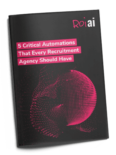 5 Critical Automation Types That Every Recruitment Agency Should Have