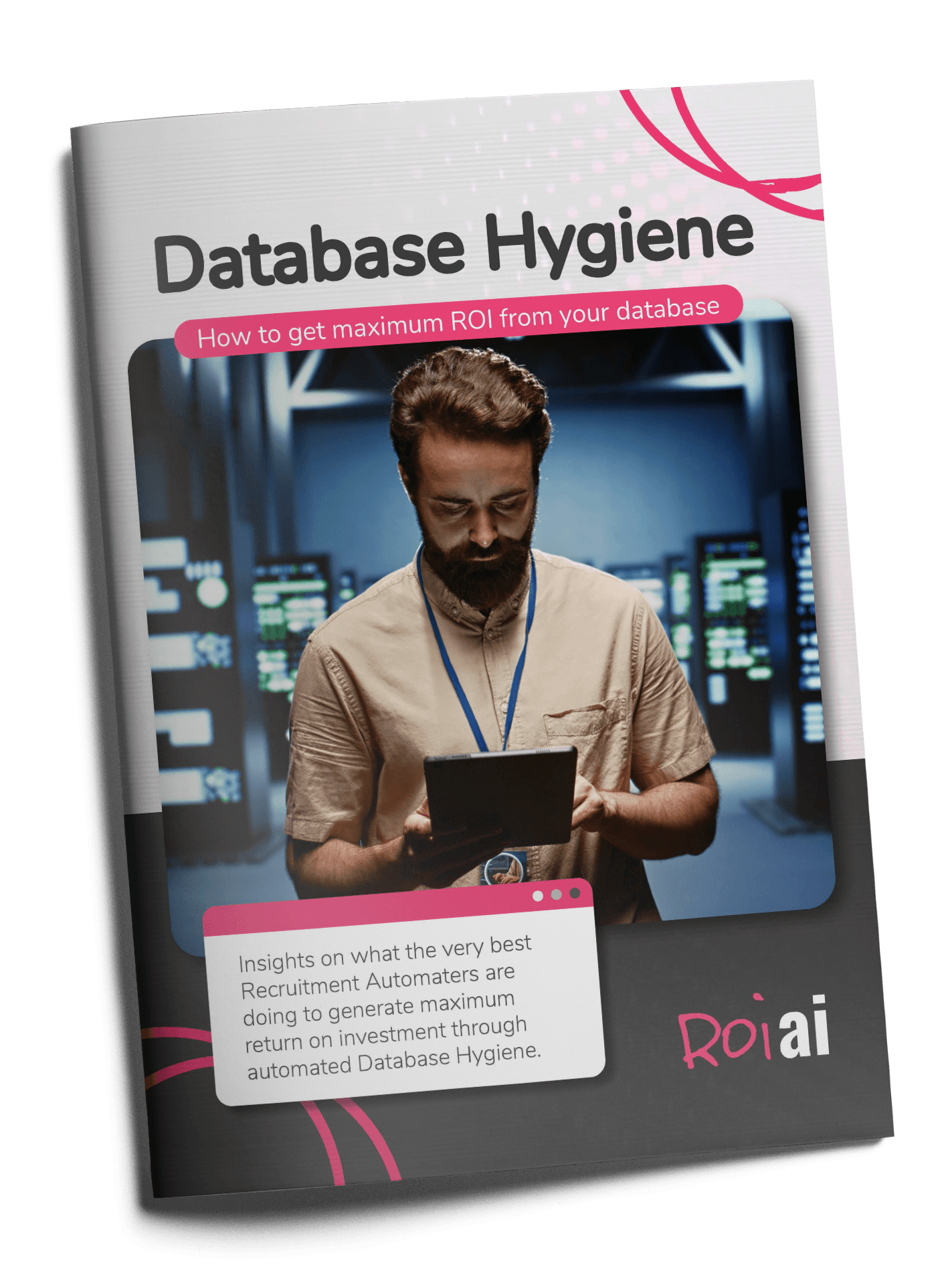 Data Hygiene - How to Get Maximum ROI from Your Recruitment Database